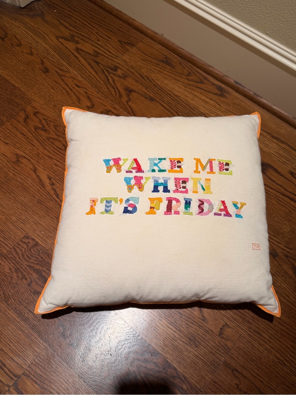“Wake Me When It’s Friday” Embroidered Accent Pillow - Orange Trim